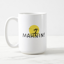 Load image into Gallery viewer, &quot;Mahnin!&quot; Mug