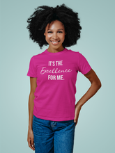 Load image into Gallery viewer, It&#39;s the Excellence for Me. - Women&#39;s Tee